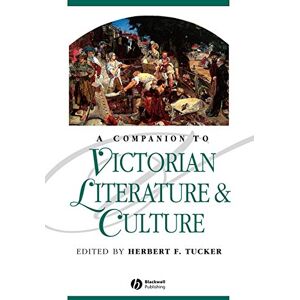A Companion to Victorian Literature & Culture: 93 (Blackwell Companions to Literature and Culture) A Companion to Victorian Literature & Culture: 93 (Blackwell Companions to Literature and Culture)