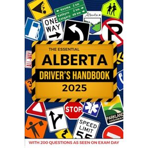 Series, ELS The Essential Alberta Driver's Licence Handbook: A Study Guide For The Official Alberta Driving License Test, This Manual Includes 200 MTO Questions ... Hand Book Essential to Obtain Your Permit Series, ELS The Essential Alberta Driver's Licence Handbook: A Study Guide For The Official Alberta Driving License Test, This Manual Includes 200 MTO Questions ... Hand Book Essential to Obtain Your Permit