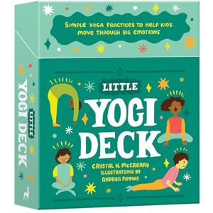 Crystal McCreary Little Yogi Deck: Simple Yoga Practices to Help Kids Move Through Big Emotions Crystal McCreary Little Yogi Deck: Simple Yoga Practices to Help Kids Move Through Big Emotions