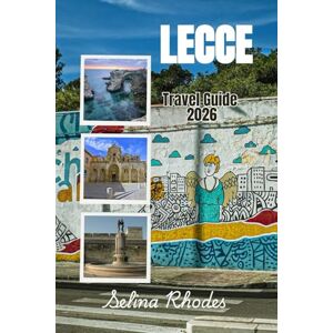 Rhodes, Selina LECCE Travel Guide 2026: Your Guide to Lecce's Culture, Cuisine, and Connection to Puglia's Soul Rhodes, Selina LECCE Travel Guide 2026: Your Guide to Lecce's Culture, Cuisine, and Connection to Puglia's Soul