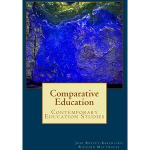 Roffey-Barentsen, Dr Jodi Comparative Education: Contemporary Education Studies Roffey-Barentsen, Dr Jodi Comparative Education: Contemporary Education Studies