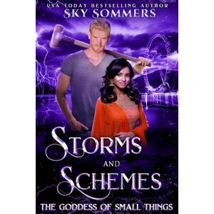 Sommers, Sky Storms & Schemes: The Goddess of Small Things (A paranormal romance): 6 (Goddesses Series) Sommers, Sky Storms & Schemes: The Goddess of Small Things (A paranormal romance): 6 (Goddesses Series)
