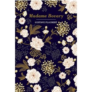 Flaubert, Gustave Madame Bovary (Chiltern Classic) Flaubert, Gustave Madame Bovary (Chiltern Classic)