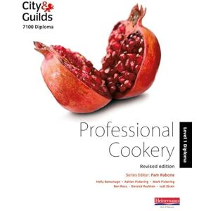 Rabone, Pam City & Guilds 7100 Diploma in Professional Cookery Level 1 Candidate Handbook, Revised Edition (ProActive Hospitality & Catering) Rabone, Pam City & Guilds 7100 Diploma in Professional Cookery Level 1 Candidate Handbook, Revised Edition (ProActive Hospitality & Catering)