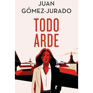 Gómez-Jurado, Juan Todo arde (Edición especial limitada): 1 (Universo Reina Roja) Gómez-Jurado, Juan Todo arde (Edición especial limitada): 1 (Universo Reina Roja)