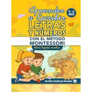 Curiosus APRENDER A ESCRIBIR LETRAS Y NÚMEROS CON EL MÉTODO MONTESSORI: Cuaderno de Lectoescritura y Caligrafía Divertida para Niños de 3 4 5 6 años. 140+ ... Educativas Montessori para Aprender Jugando Curiosus APRENDER A ESCRIBIR LETRAS Y NÚMEROS CON EL MÉTODO MONTESSORI: Cuaderno de Lectoescritura y Caligrafía Divertida para Niños de 3 4 5 6 años. 140+ ... Educativas Montessori para Aprender Jugando