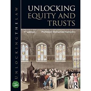 Ramjohn, Mohamed Unlocking Equity and Trusts (Unlocking the Law) Ramjohn, Mohamed Unlocking Equity and Trusts (Unlocking the Law)
