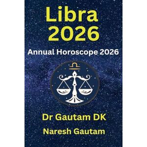 Dk, Gautam Libra 2026: 1 (Annual Horoscope 2026) Dk, Gautam Libra 2026: 1 (Annual Horoscope 2026)