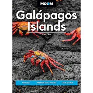 Cho, Lisa Moon Galápagos Islands (Fourth Edition): Wildlife, Snorkeling & Diving, Tour Advice (Travel Guide) Cho, Lisa Moon Galápagos Islands (Fourth Edition): Wildlife, Snorkeling & Diving, Tour Advice (Travel Guide)