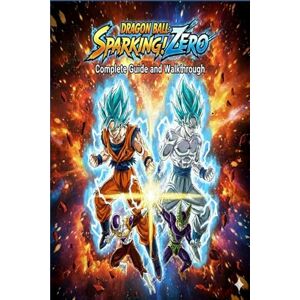 Richard T. Calhoun DRAGON BALL: Sparking! ZERO Unofficial Complete Game Guide and Walkthrough (Latest Update) Richard T. Calhoun DRAGON BALL: Sparking! ZERO Unofficial Complete Game Guide and Walkthrough (Latest Update)