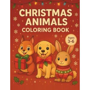 AdventureVerse Christmas Animals Coloring Book for Kids Christmas Animals Coloring Book The Perfect Christmas Gift For Your Little One: Cute Holiday Animal Scenes ... & Cute Coloring Pages for Little Kids (3–6)) AdventureVerse Christmas Animals Coloring Book for Kids Christmas Animals Coloring Book The Perfect Christmas Gift For Your Little One: Cute Holiday Animal Scenes ... & Cute Coloring Pages for Little Kids (3–6))