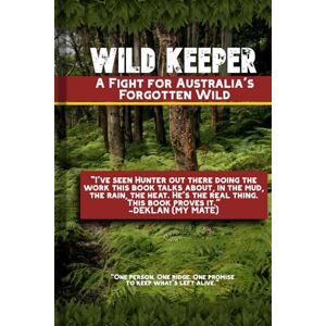 spry Wild Keeper: A Fight for Australia’s Forgotten Wild spry Wild Keeper: A Fight for Australia’s Forgotten Wild