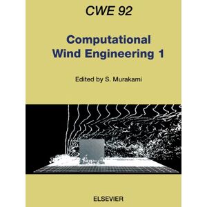 Elsevier Science Computational Wind Engineering 1: Proceedings of the 1st International Symposium on Computational Wind Engineering (CWE 92) Tokyo, Japan, August 21-23, 1992 (Cwe 92 : Tokyo, Japan, August 2) Elsevier Science Computational Wind Engineering 1: Proceedings of the 1st International Symposium on Computational Wind Engineering (CWE 92) Tokyo, Japan, August 21-23, 1992 (Cwe 92 : Tokyo, Japan, August 2)