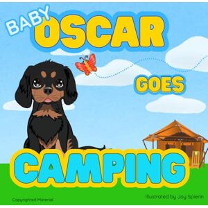 Delivered, Signed Sketched Baby Oscar Goes Camping (Oscar Adventures) Delivered, Signed Sketched Baby Oscar Goes Camping (Oscar Adventures)
