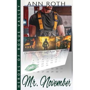 Roth Mr. November: 11 (Heroes of Rogue Valley Calendar Guys) Roth Mr. November: 11 (Heroes of Rogue Valley Calendar Guys)