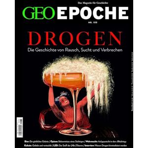 Schaefer, Jürgen GEO Epoche 133/2025 Drogen: Das Magazin für Geschichte Schaefer, Jürgen GEO Epoche 133/2025 Drogen: Das Magazin für Geschichte