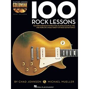 Chad Johnson 100 Rock Lessons. Guitar Solo. Includes Audio Online: Guitar Lesson Goldmine Series Chad Johnson 100 Rock Lessons. Guitar Solo. Includes Audio Online: Guitar Lesson Goldmine Series