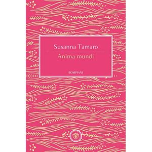 Tamaro, Susanna Anima mundi (Tascabili Narrativa) Tamaro, Susanna Anima mundi (Tascabili Narrativa)