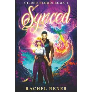 Rener, Rachel Synced (Gilded Blood) Rener, Rachel Synced (Gilded Blood)