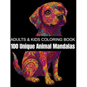 Cross 100 Unique Animal Mandalas: A Relaxation Coloring Book for Adults & Kids – Featuring Cute Pets and Wild Animals for a Fun Coloring Adventure Cross 100 Unique Animal Mandalas: A Relaxation Coloring Book for Adults & Kids – Featuring Cute Pets and Wild Animals for a Fun Coloring Adventure