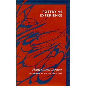 Lacoue-Labarthe, Philippe Poetry as Experience (Meridian: Crossing Aesthetics) Lacoue-Labarthe, Philippe Poetry as Experience (Meridian: Crossing Aesthetics)