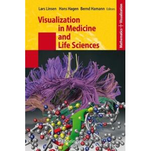 Springer Visualization in Medicine and Life Sciences (Mathematics and Visualization) Springer Visualization in Medicine and Life Sciences (Mathematics and Visualization)