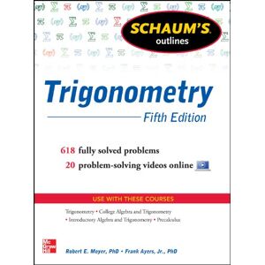 McGraw-Hill Education Schaum's Outline of Trigonometry 5/E (enhanced ebook) (Schaum's Outlines) McGraw-Hill Education Schaum's Outline of Trigonometry 5/E (enhanced ebook) (Schaum's Outlines)
