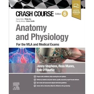Stephens, Jonny Crash Course Anatomy and Physiology: For the MLA and Medical Exams Stephens, Jonny Crash Course Anatomy and Physiology: For the MLA and Medical Exams