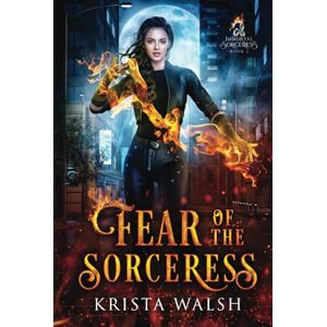 Walsh, Krista Fear of the Sorceress (Immortal Sorceress) Walsh, Krista Fear of the Sorceress (Immortal Sorceress)