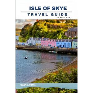 D ROYCE, OWEN ISLE OF SKYE (Trail and Tles Travel series) D ROYCE, OWEN ISLE OF SKYE (Trail and Tles Travel series)