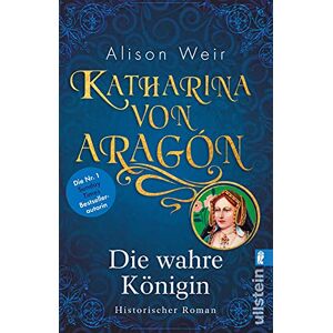 Weir, Alison Katharina von Aragón: Die wahre Königin Weir, Alison Katharina von Aragón: Die wahre Königin
