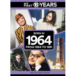 TDM Publishing My First 18 Years Born in 1964: From 1964 to 1981 (My First 18 Years Series) TDM Publishing My First 18 Years Born in 1964: From 1964 to 1981 (My First 18 Years Series)