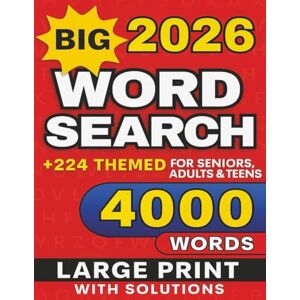 Wolfe, Caden Big Book of Large Print Word Search: 4000-Word Puzzle Collection for Adults, Seniors, and Teens with Full Solutions Wolfe, Caden Big Book of Large Print Word Search: 4000-Word Puzzle Collection for Adults, Seniors, and Teens with Full Solutions