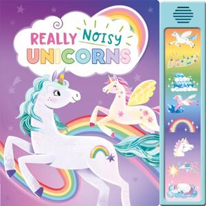 Igloo Books Ltd Really Noisy Unicorns (8 button sound book) Igloo Books Ltd Really Noisy Unicorns (8 button sound book)