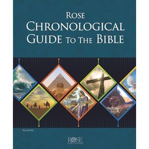 Rose Publishing Rose Chronological Guide to the Bible (Rose Bible Charts & Time Lines) Rose Publishing Rose Chronological Guide to the Bible (Rose Bible Charts & Time Lines)