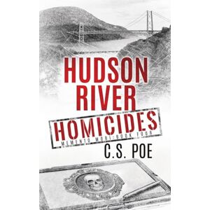 Poe, C.S. Hudson River Homicides: 4 (Memento Mori) Poe, C.S. Hudson River Homicides: 4 (Memento Mori)