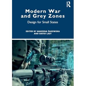 Modern War and Grey Zones: Design for Small States Modern War and Grey Zones: Design for Small States