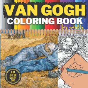 BOOKS, NO-BRAINER Van Gogh Coloring Book for Adults: 30 Masterpieces to Color Next to the Original Paintings Starry Night, Sunflowers, Bedroom, Self-Portrait, Irises, ... the Classics: An Adult Coloring Book Series) BOOKS, NO-BRAINER Van Gogh Coloring Book for Adults: 30 Masterpieces to Color Next to the Original Paintings Starry Night, Sunflowers, Bedroom, Self-Portrait, Irises, ... the Classics: An Adult Coloring Book Series)