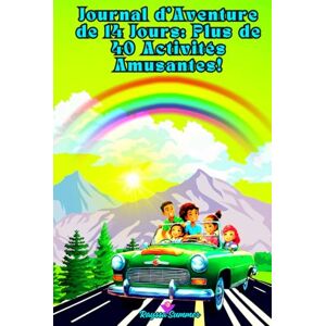 Summer, Rayssa Journal d’Aventure de 14 Jours: Plus de 40 Activités Amusantes!: Deux Semaines de Voyage avec des Expériences Passionnantes pour les Enfants Chaque Jour! Summer, Rayssa Journal d’Aventure de 14 Jours: Plus de 40 Activités Amusantes!: Deux Semaines de Voyage avec des Expériences Passionnantes pour les Enfants Chaque Jour!