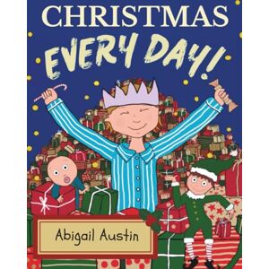 Austin, Abigail Christmas Every Day: A Children’s Book About Kindness, Gratitude and the Joy of Giving: A heartwarming rhyming story that teaches kids gratitude, kindness and the true joy of giving. Austin, Abigail Christmas Every Day: A Children’s Book About Kindness, Gratitude and the Joy of Giving: A heartwarming rhyming story that teaches kids gratitude, kindness and the true joy of giving.