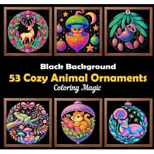 Press, Jade 53 Cozy Animal Ornaments: Teens & adults coloring book featuring intricate illustrations on black background, for stress relief & relaxation (Midnight Black Background Coloring Series) Press, Jade 53 Cozy Animal Ornaments: Teens & adults coloring book featuring intricate illustrations on black background, for stress relief & relaxation (Midnight Black Background Coloring Series)