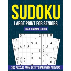 Gridwell, R. Ultimate Sudoku book for Seniors: 300 puzzles from Easy to Hard, Large Print, One per Page with Solutions: Boost Focus and Memory with a Complete ... Layout, Big Numbers, Full Answer Key Included Gridwell, R. Ultimate Sudoku book for Seniors: 300 puzzles from Easy to Hard, Large Print, One per Page with Solutions: Boost Focus and Memory with a Complete ... Layout, Big Numbers, Full Answer Key Included