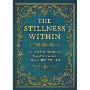 Publishing, Silver Key The Stillness Within: A 60-Day Devotional Journey to Cultivate Peace, Clarity, and Spiritual Depth Publishing, Silver Key The Stillness Within: A 60-Day Devotional Journey to Cultivate Peace, Clarity, and Spiritual Depth