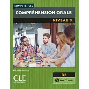 Olivry, Fabien Competences: Comprehension orale 3 Niveau B2 + CD: Comprehension orale B2 Livre & CD Olivry, Fabien Competences: Comprehension orale 3 Niveau B2 + CD: Comprehension orale B2 Livre & CD