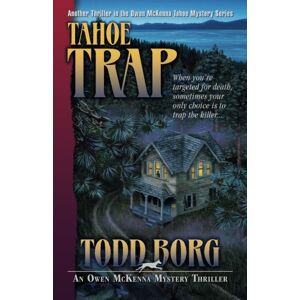 Borg, Todd Tahoe Trap: Volume 10 (An Owen McKenna Mystery Thriller) Borg, Todd Tahoe Trap: Volume 10 (An Owen McKenna Mystery Thriller)