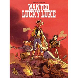 Bonhomme, Matthieu Wanted, Lucky Luke ! (Lucky Luke Album hommage, 4) Bonhomme, Matthieu Wanted, Lucky Luke ! (Lucky Luke Album hommage, 4)