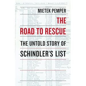 Pemper, Mietek The Road to Rescue: The Untold Story of Schindler's List Pemper, Mietek The Road to Rescue: The Untold Story of Schindler's List