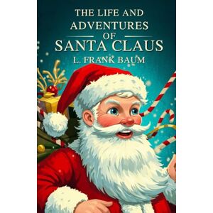 Baumatic The Life and Adventures of Santa Claus Baumatic The Life and Adventures of Santa Claus