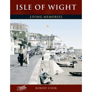 Cook, Robert Isle of Wight (Living Memories) Cook, Robert Isle of Wight (Living Memories)