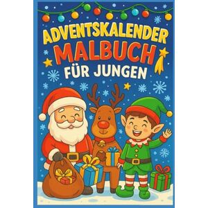 Werner, Janet Ilona ADVENDSKALDER MALBUCH FÜR JUNGS Werner, Janet Ilona ADVENDSKALDER MALBUCH FÜR JUNGS
